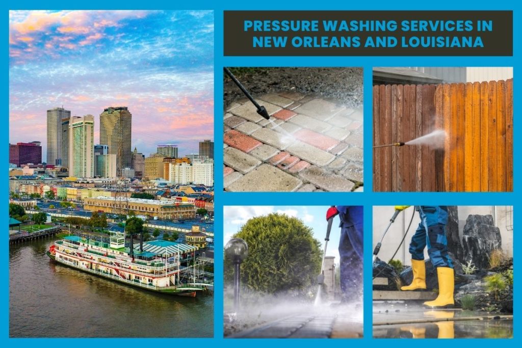 Pressure Washing Services in New Orleans and Louisiana